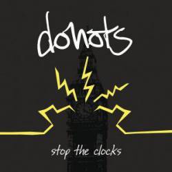 The Donots : Stop the Clocks